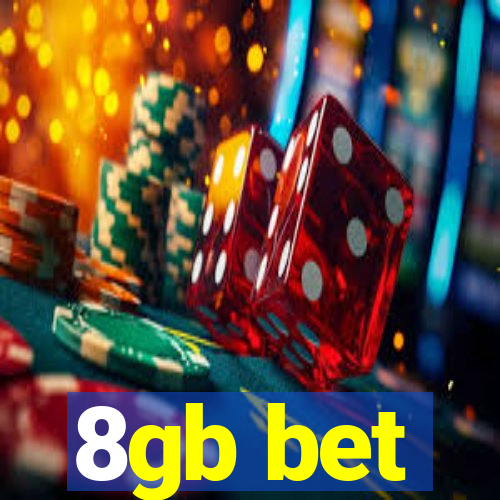 8gb bet